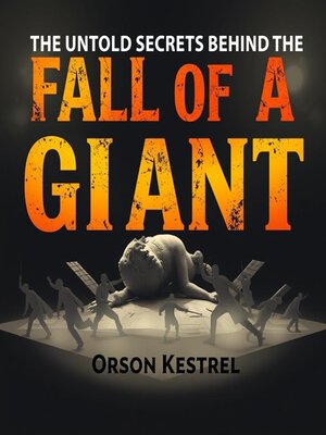 cover image of The Untold Secrets Behind the Fall of a Giant